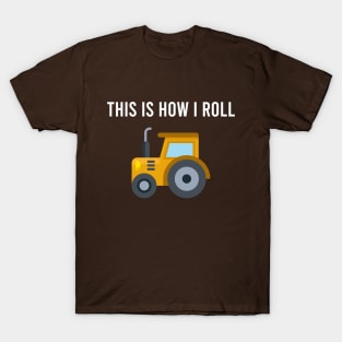 THIS IS HOW I ROLL T-Shirt